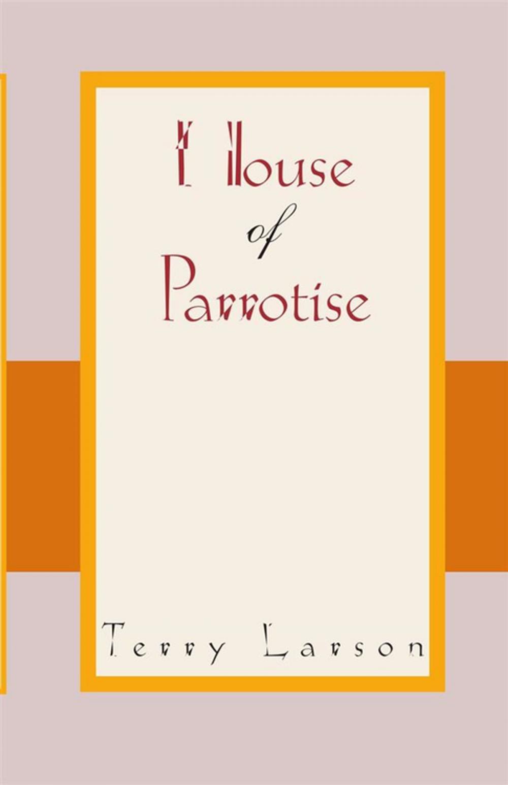 Big bigCover of House of Parrotise