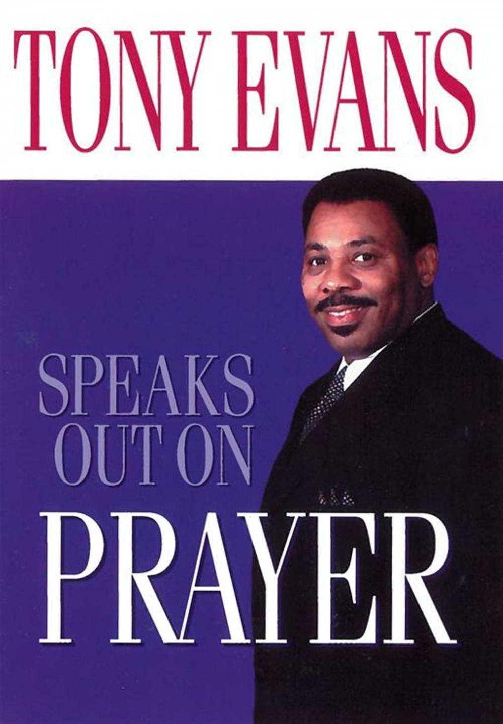 Big bigCover of Tony Evans Speaks Out on Prayer