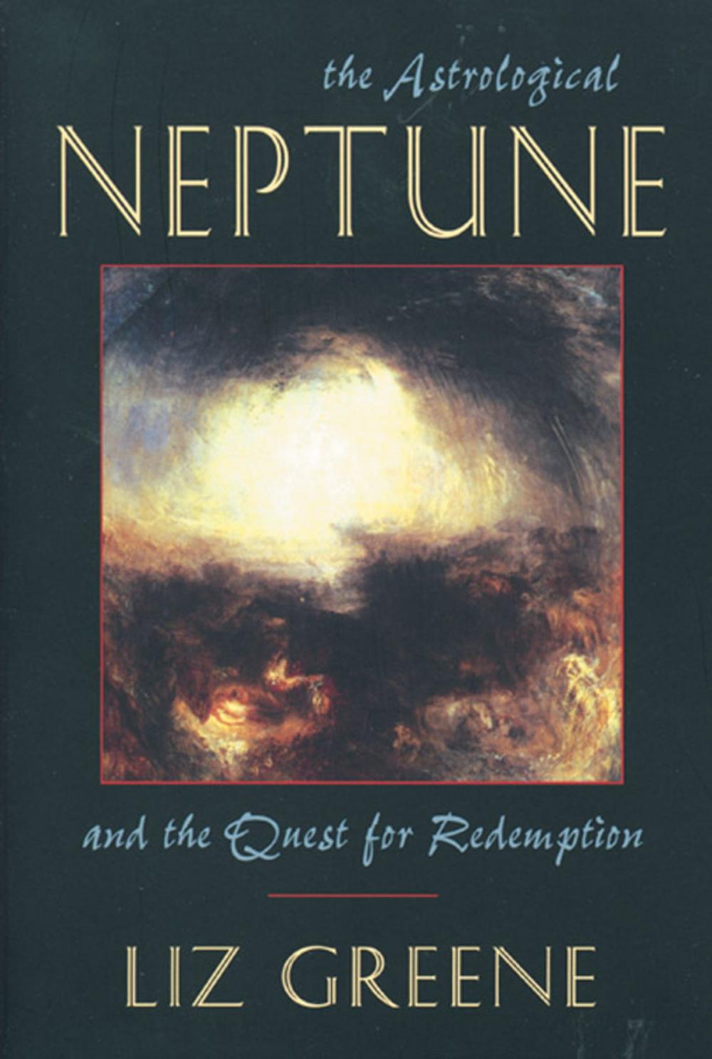 Big bigCover of The Astrological Neptune and the Quest for Redemption