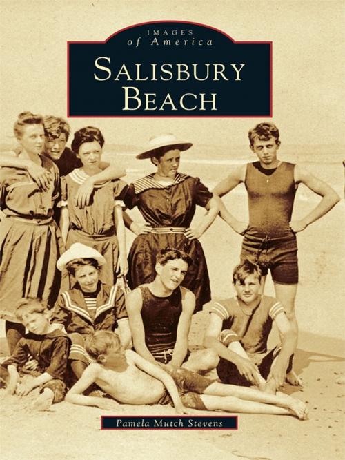 Cover of the book Salisbury Beach by Pamela Mutch Stevens, Arcadia Publishing Inc.