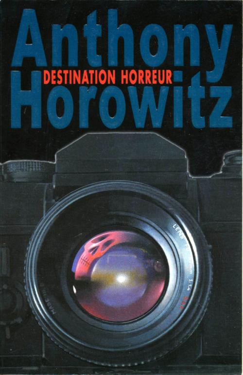 Cover of the book Destination horreur by Anthony Horowitz, Hachette Romans