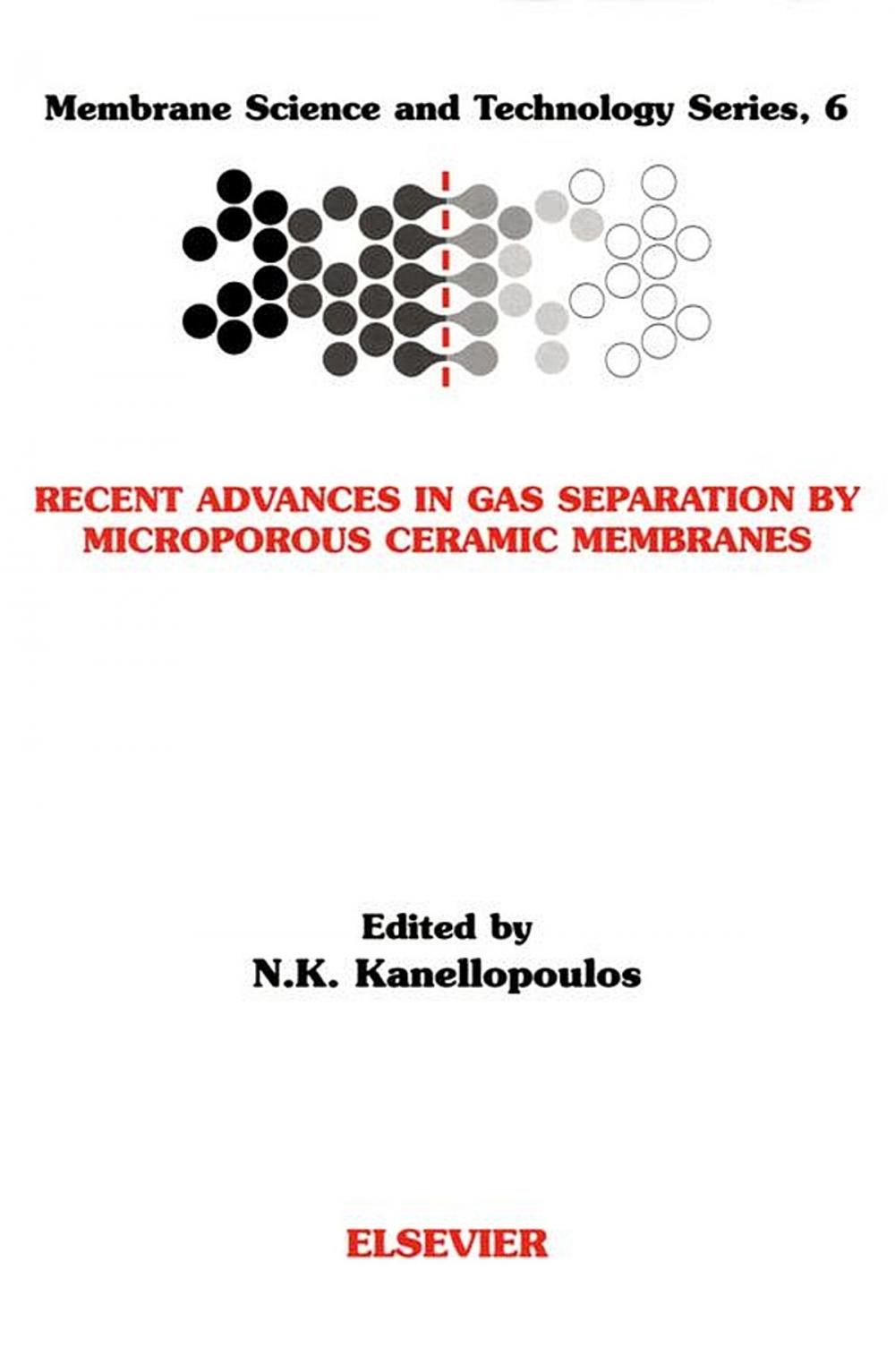 Big bigCover of Recent Advances in Gas Separation by Microporous Ceramic Membranes