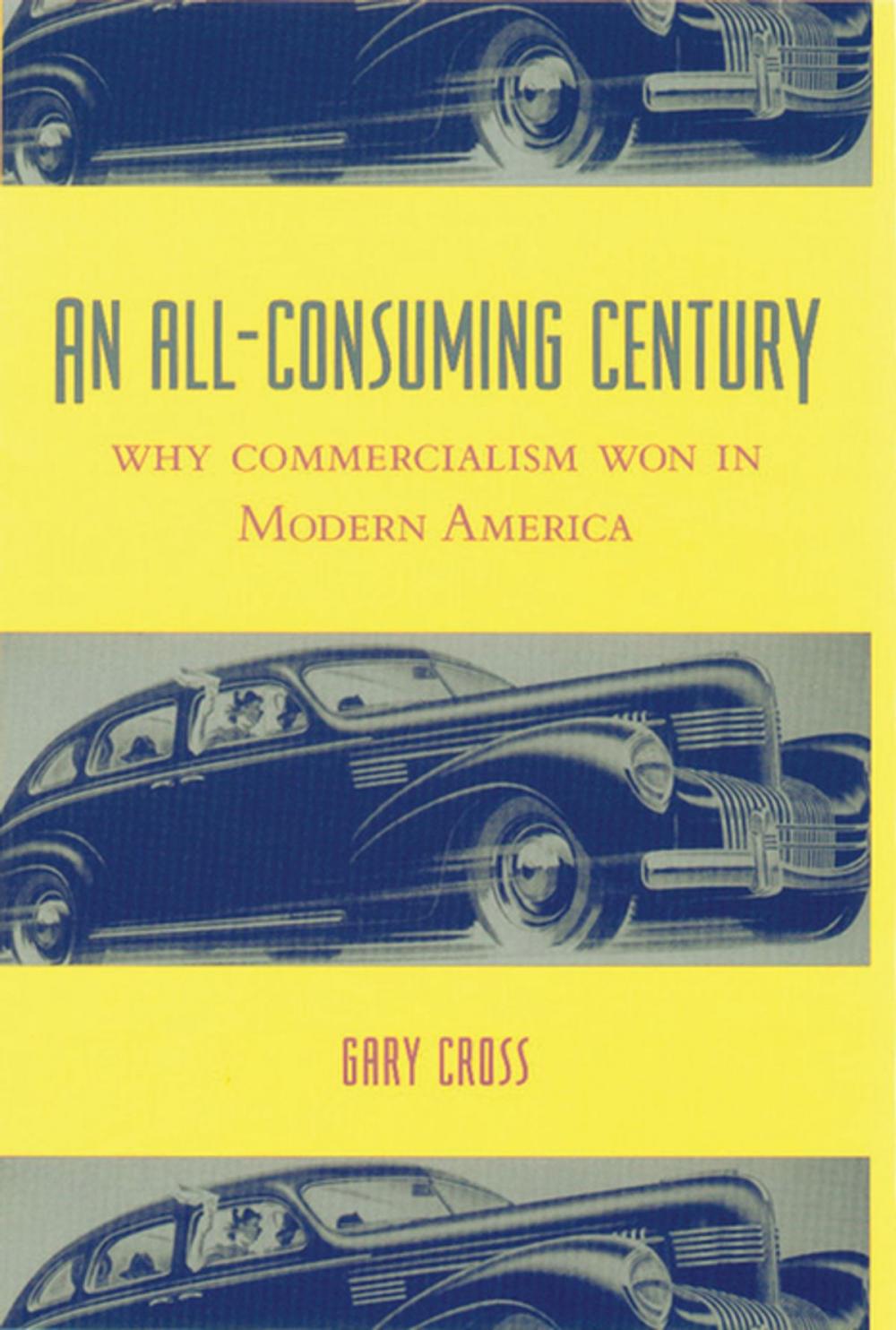 Big bigCover of An All-Consuming Century