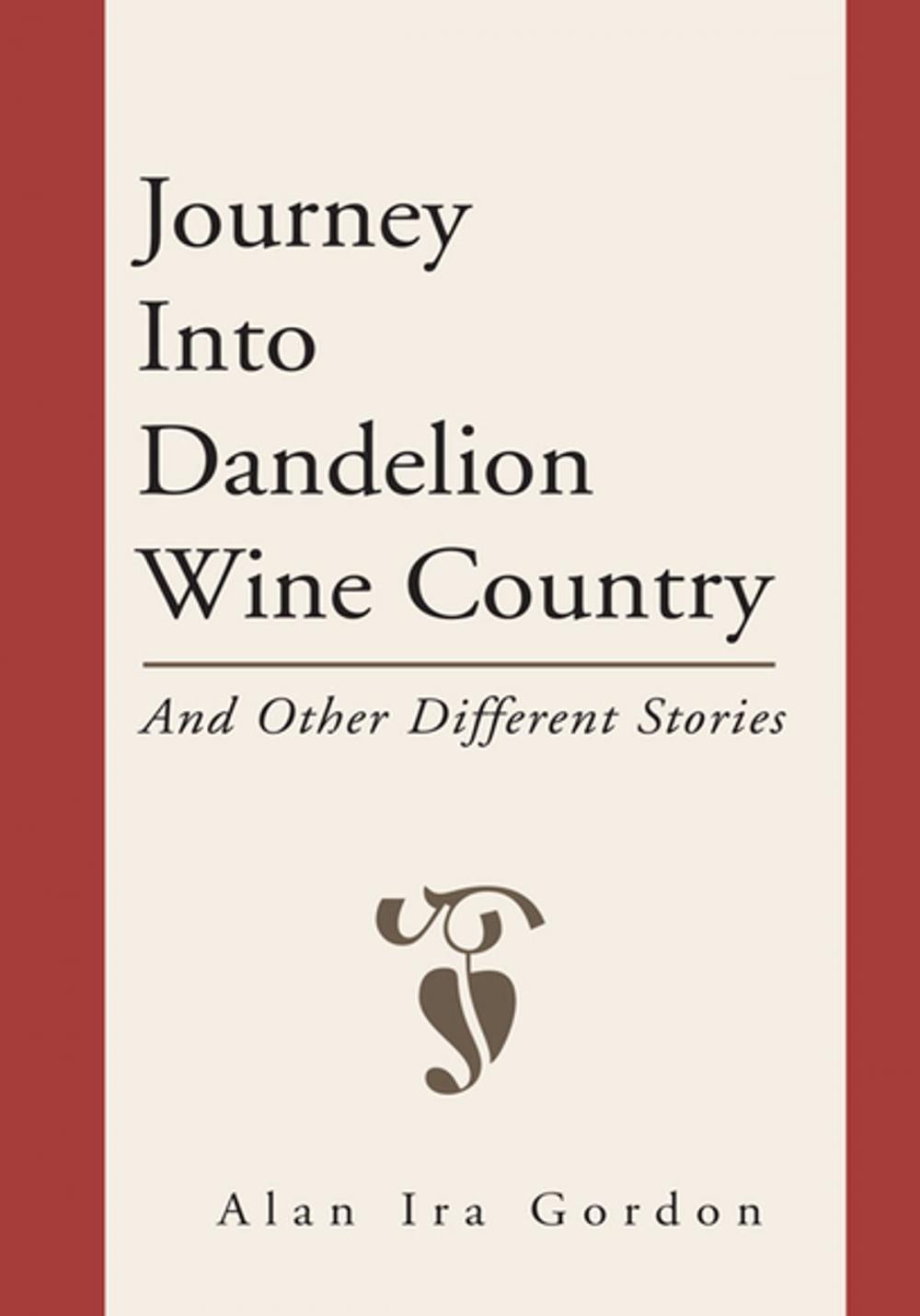 Big bigCover of Journey into Dandelion Wine Country