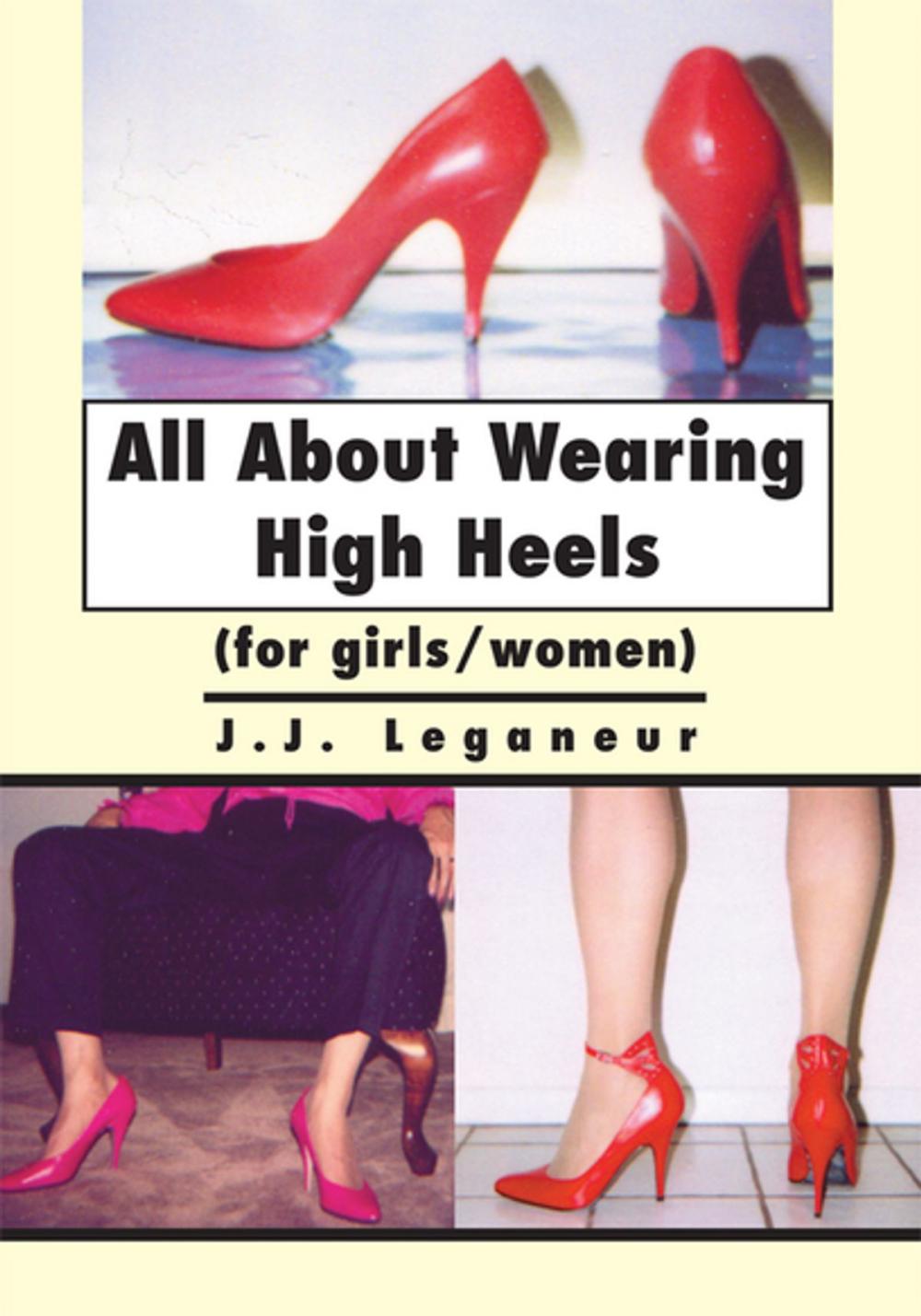 Big bigCover of All About Wearing High Heels