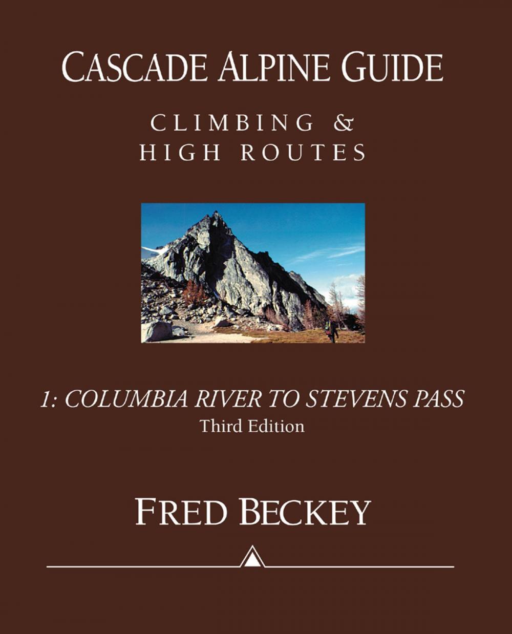 Big bigCover of Cascade Alpine Guide: Columbia River to Stevens Pass