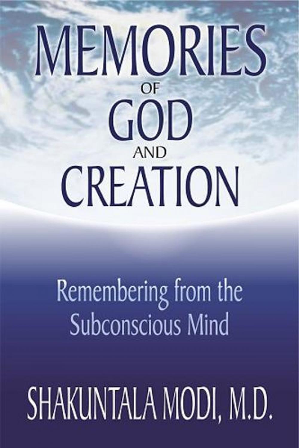 Big bigCover of Memories of God and Creation: Remembering from the Subconscious Mind