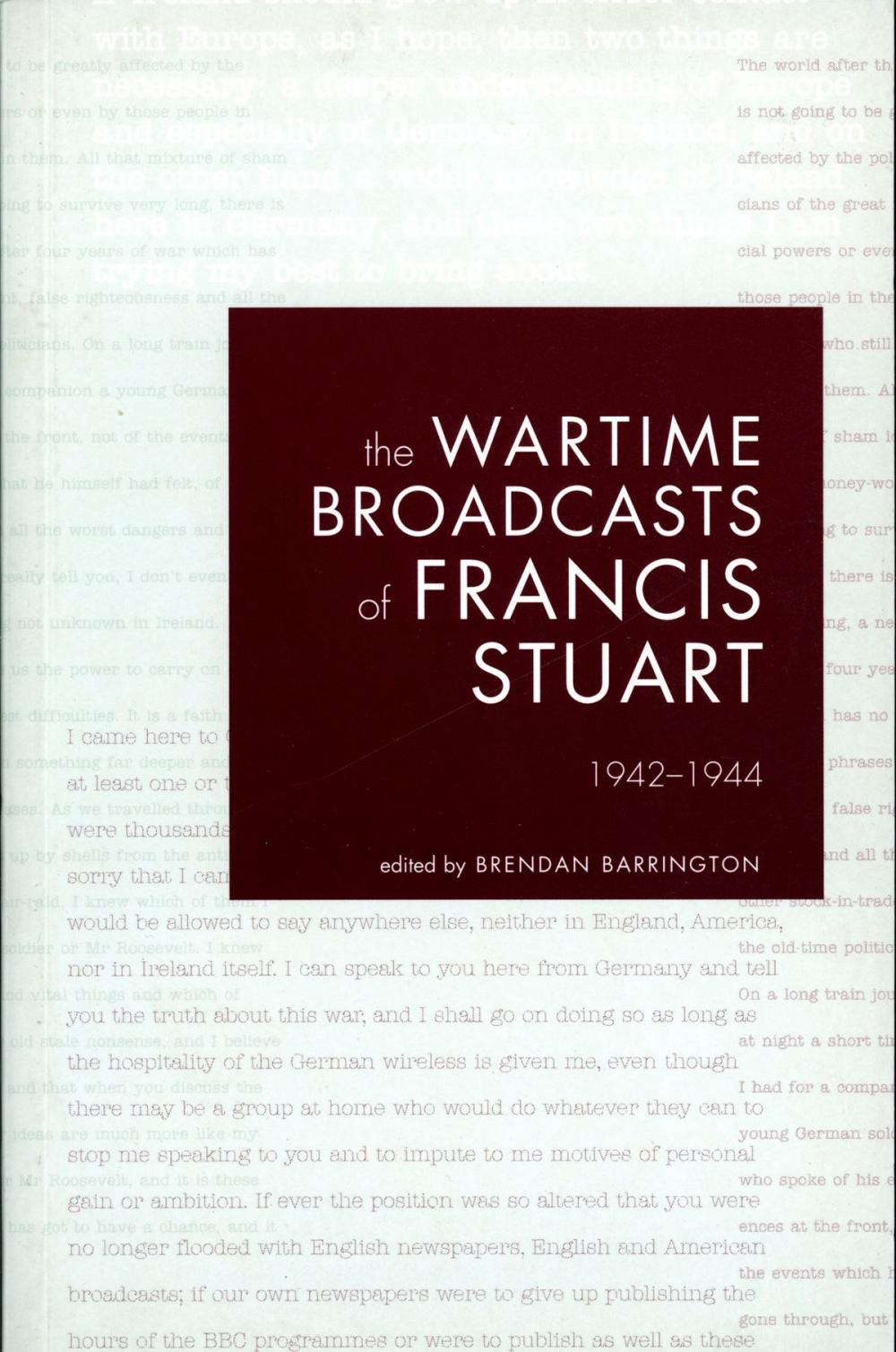 Big bigCover of The Wartime Broadcasts of Francis Stuart 1942-1944