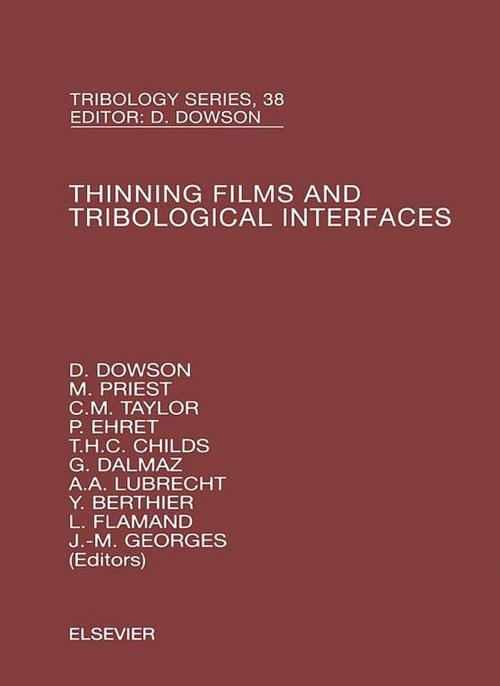 Cover of the book Thinning Films and Tribological Interfaces by D. Dowson, M. Priest, C. M. Taylor, P. Ehret, T.H.C. Childs, G. Dalmaz, A A Lubrecht, Y. Berthier, L. Flamand, J.M. Georges, Elsevier Science