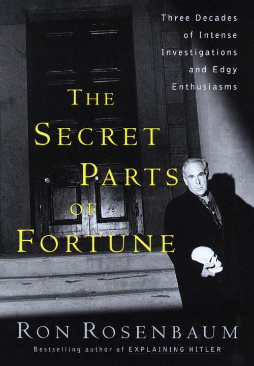 Cover of the book The Secret Parts of Fortune by Ron Rosenbaum, Random House Publishing Group