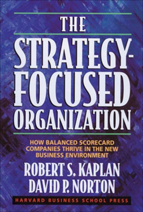 Cover of the book The Strategy-Focused Organization by David P. Norton, Robert S. Kaplan, Harvard Business Review Press