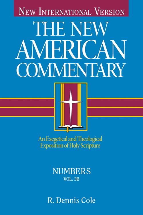 Cover of the book The New American Commentary - Numbers by Dennis  R. Cole, B&H Publishing Group