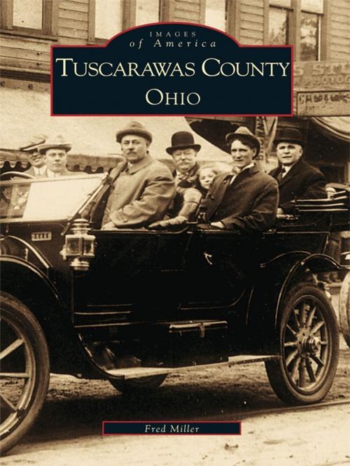 Cover of the book Tuscarawas County, Ohio by Fred Miller, Arcadia Publishing Inc.