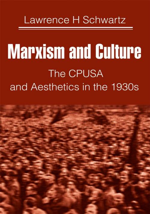 Cover of the book Marxism and Culture by Lawrence H. Schwartz, iUniverse