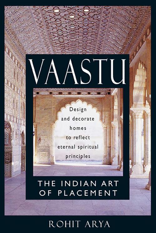 Cover of the book Vaastu: The Indian Art of Placement by Rohit Arya, Inner Traditions/Bear & Company