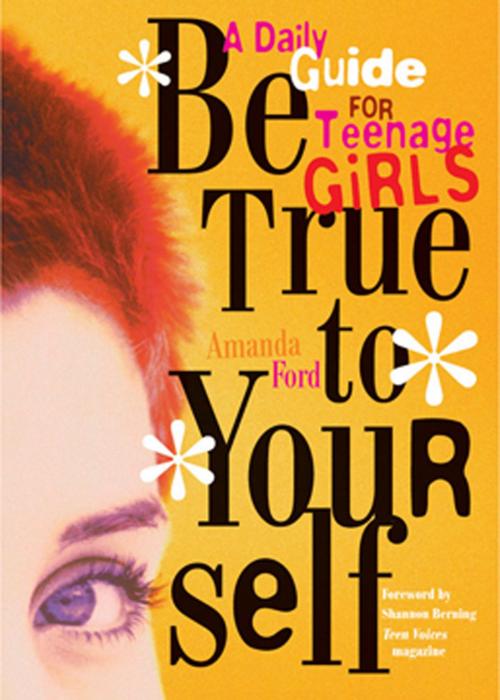 Cover of the book Be True to Yourself by Amanda Ford, Red Wheel Weiser