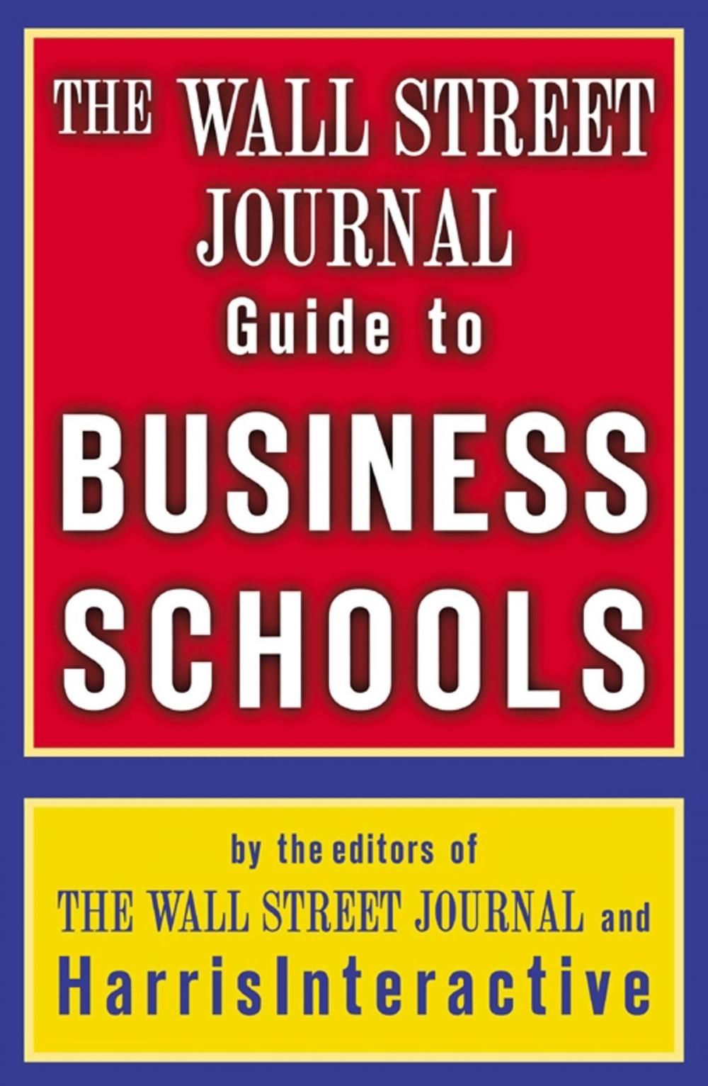 Big bigCover of The Wall Street Journal Guide to Business Schools