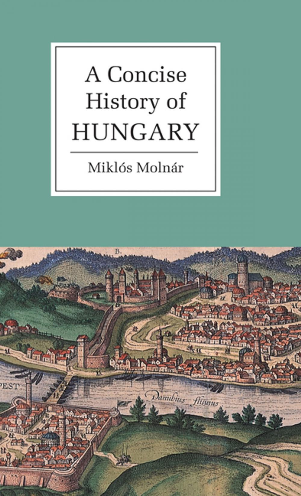 Big bigCover of A Concise History of Hungary