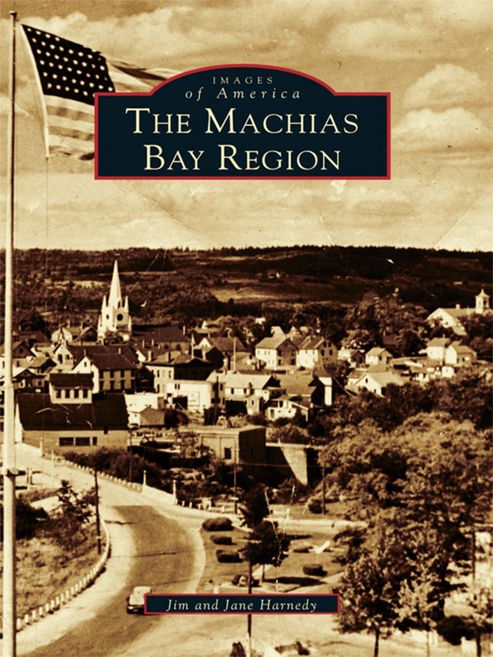 Big bigCover of The Machias Bay Region