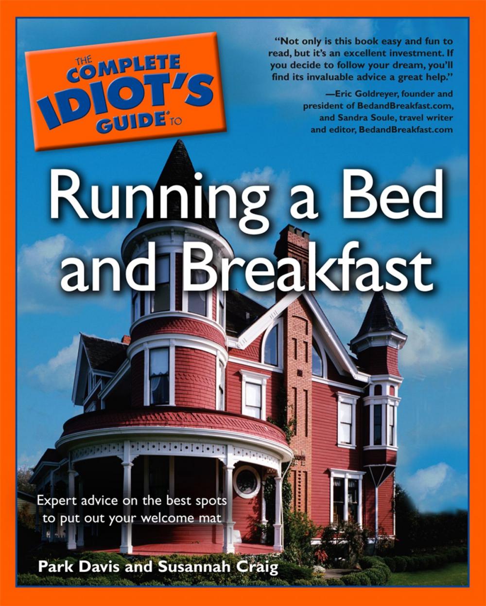 Big bigCover of The Complete Idiot's Guide to Running a Bed & Breakfast