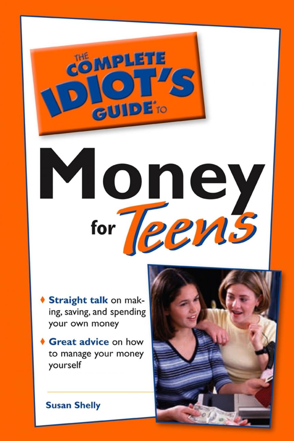 Big bigCover of The Complete Idiot's Guide to Money for Teens