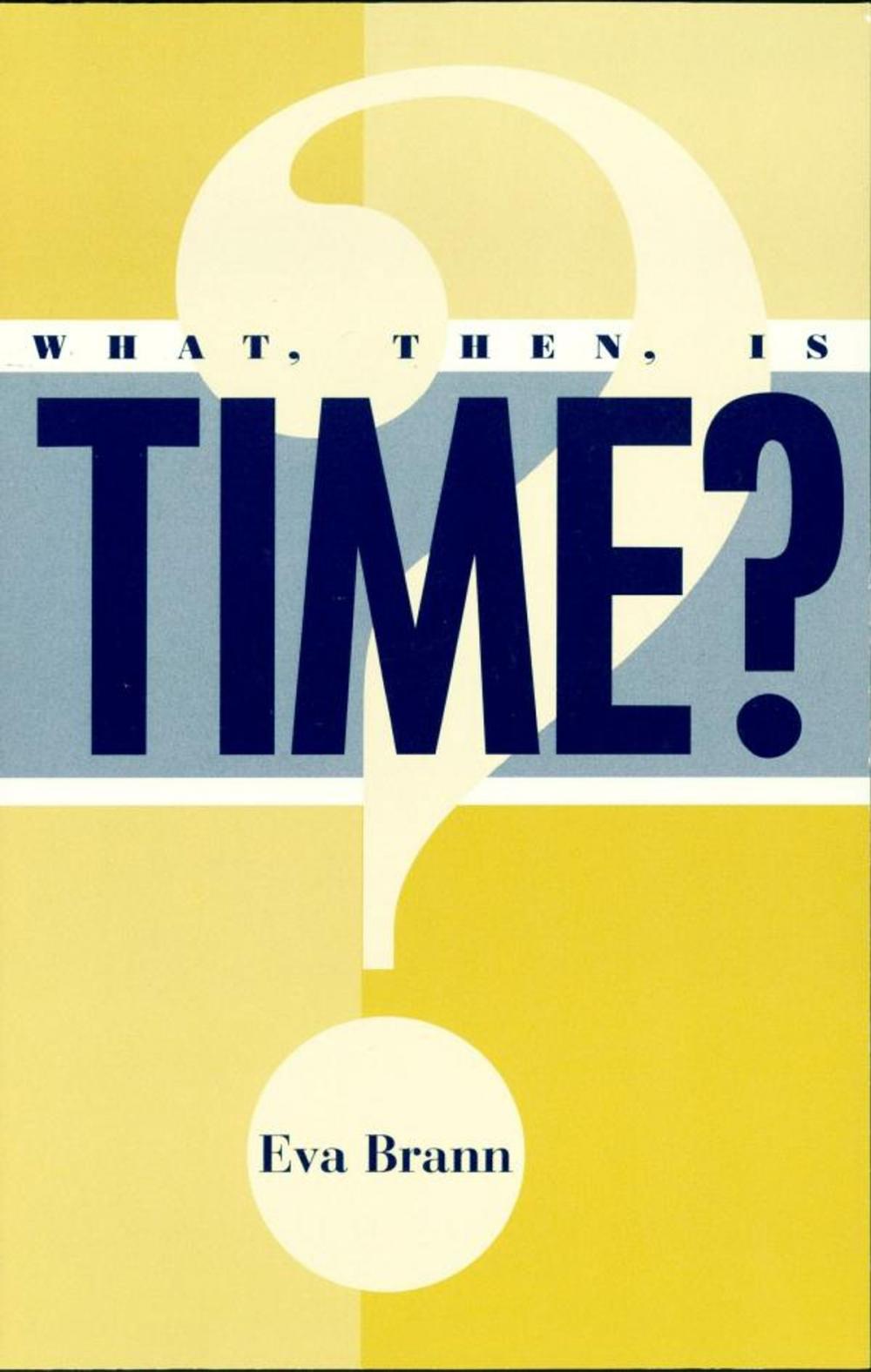 Big bigCover of What, Then, Is Time?