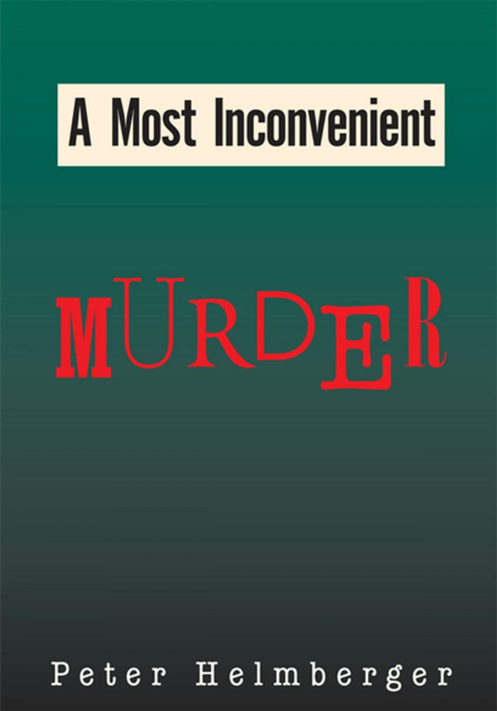 Big bigCover of A Most Inconvenient Murder