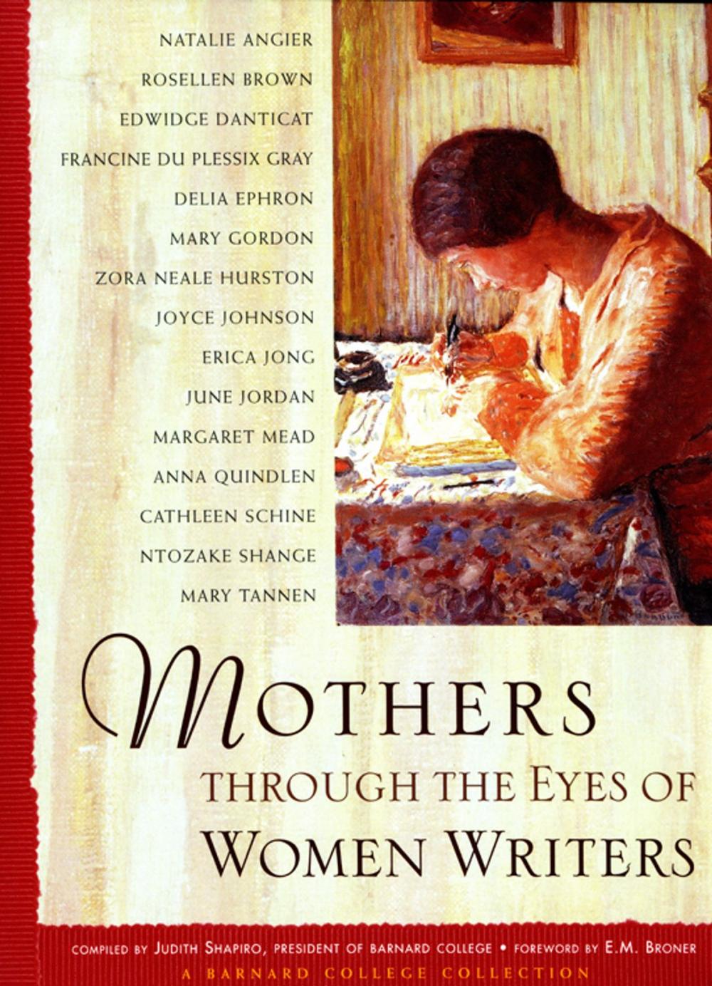 Big bigCover of Mothers Through the Eyes of Women Writers: A Barnard College Collection