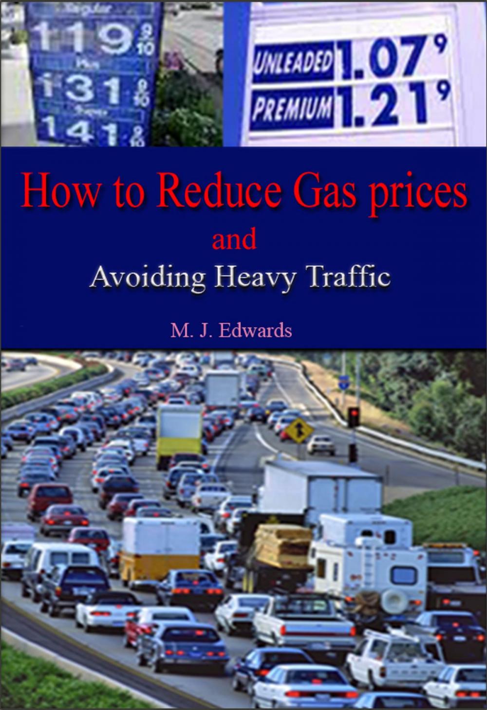 Big bigCover of How to Reduce Gas Prices and Avoiding Heavy Traffic