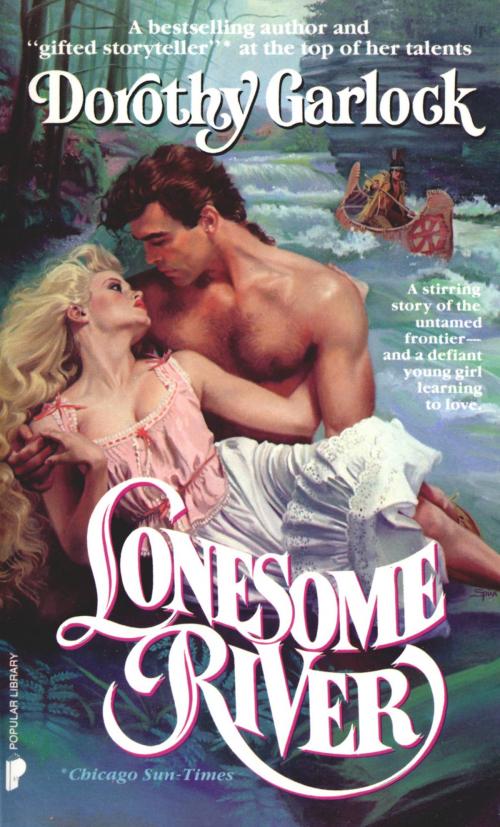 Cover of the book Lonesome River by Dorothy Garlock, Grand Central Publishing