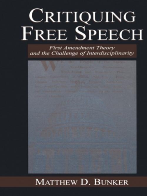 Cover of the book Critiquing Free Speech by Matthew D. Bunker, Taylor and Francis