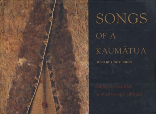 Cover of the book Songs of Kaumatua by Dr. Mervyn McLean, Dr. Margaret Orbell, Auckland University Press