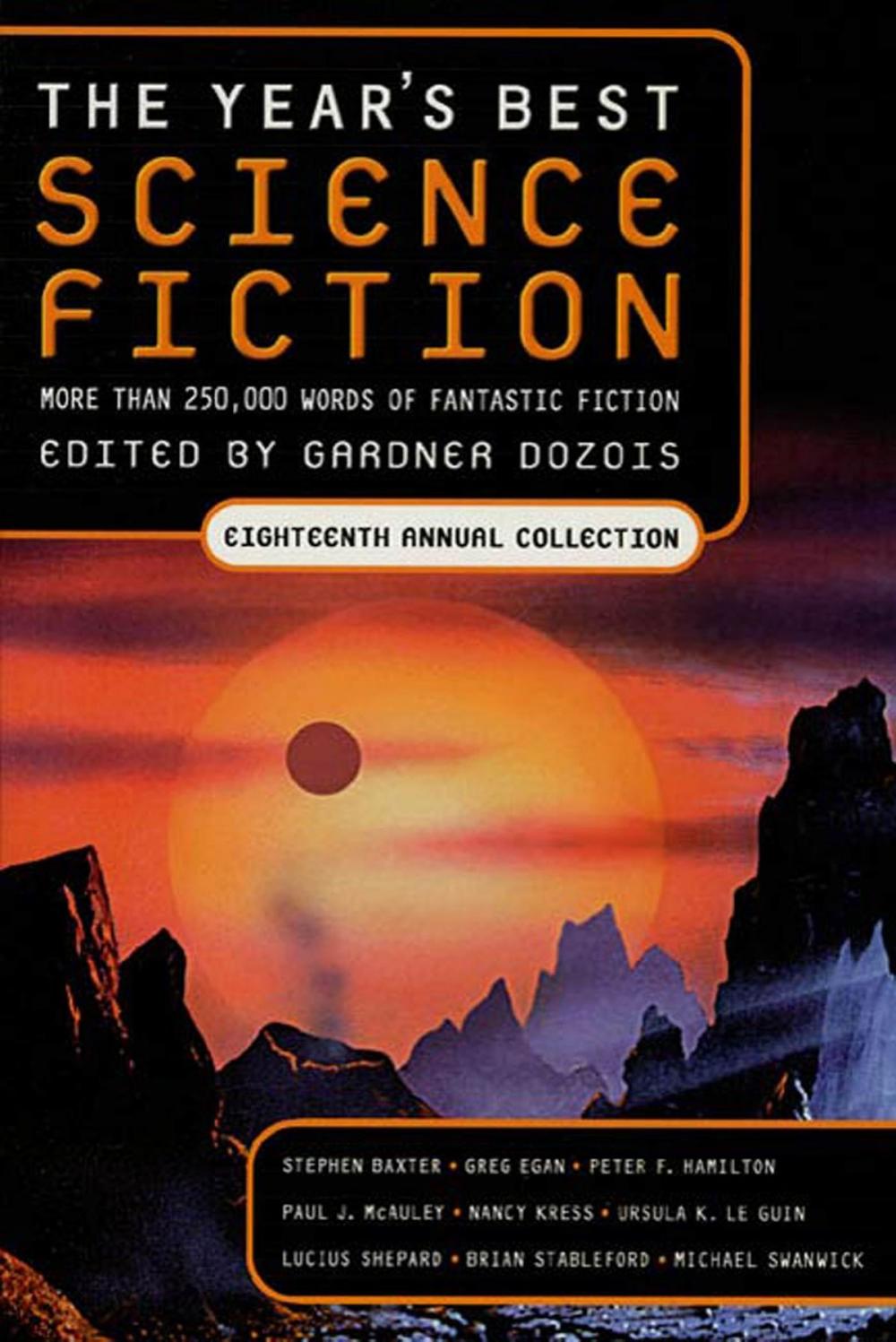 Big bigCover of The Year's Best Science Fiction: Eighteenth Annual Collection