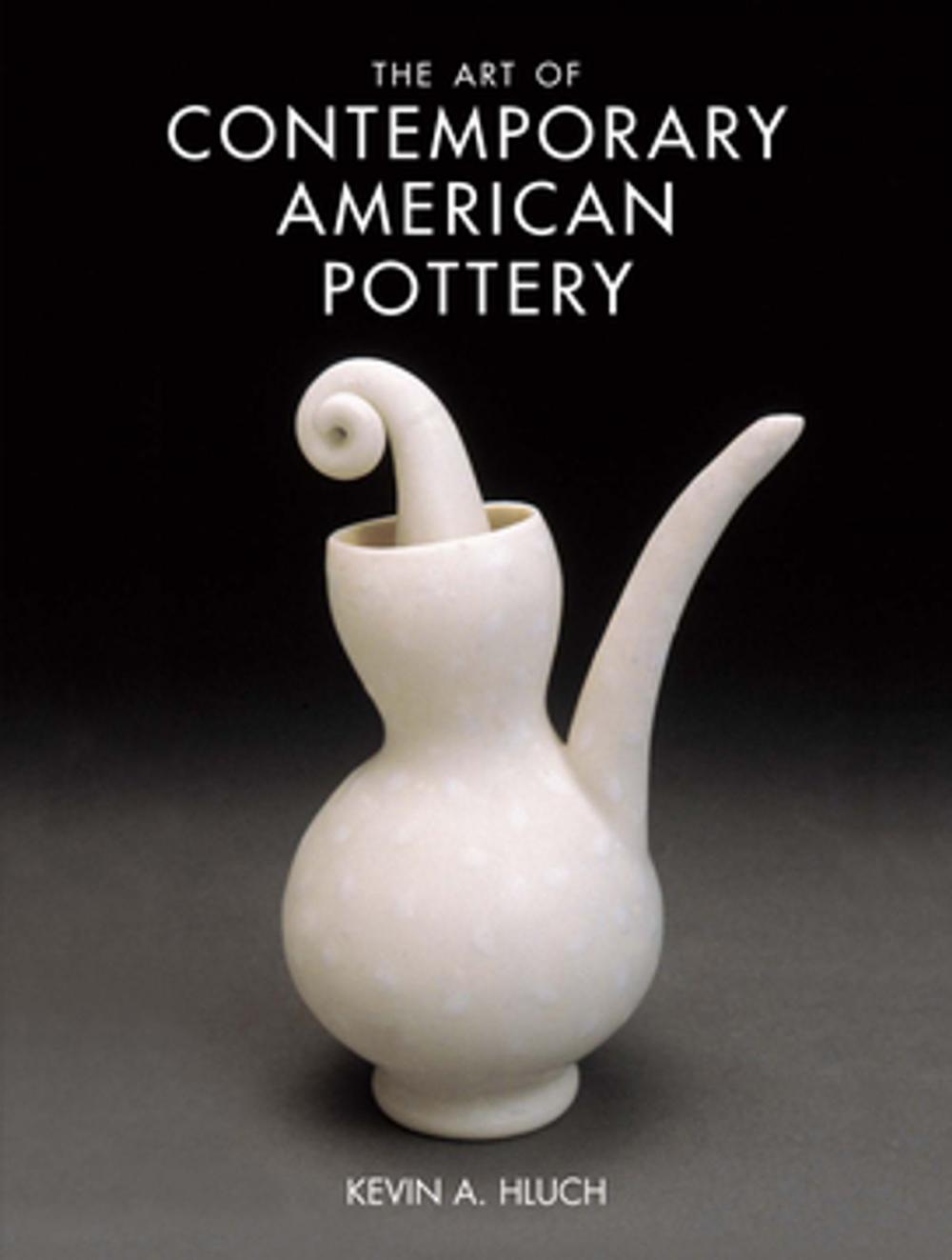 Big bigCover of The Art of Contemporary American Pottery