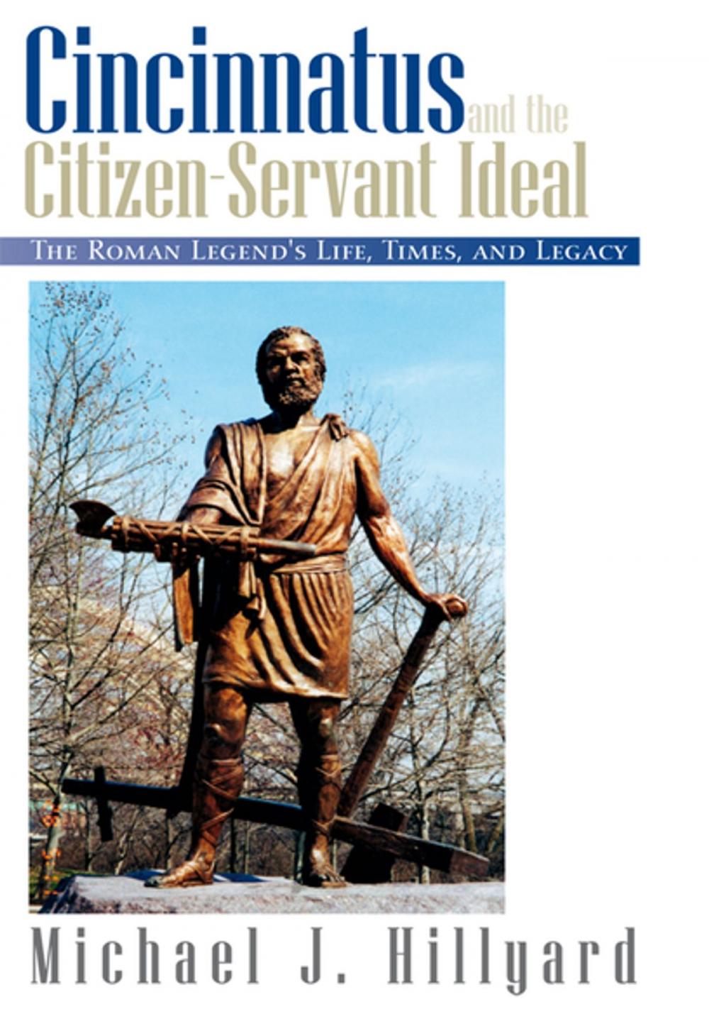 Big bigCover of Cincinnatus and the Citizen-Servant Ideal