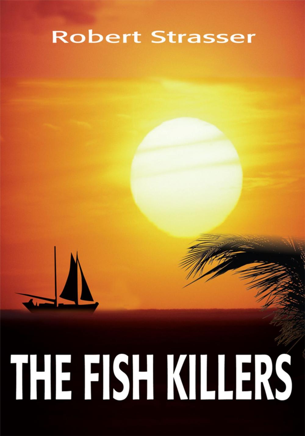 Big bigCover of The Fish Killers