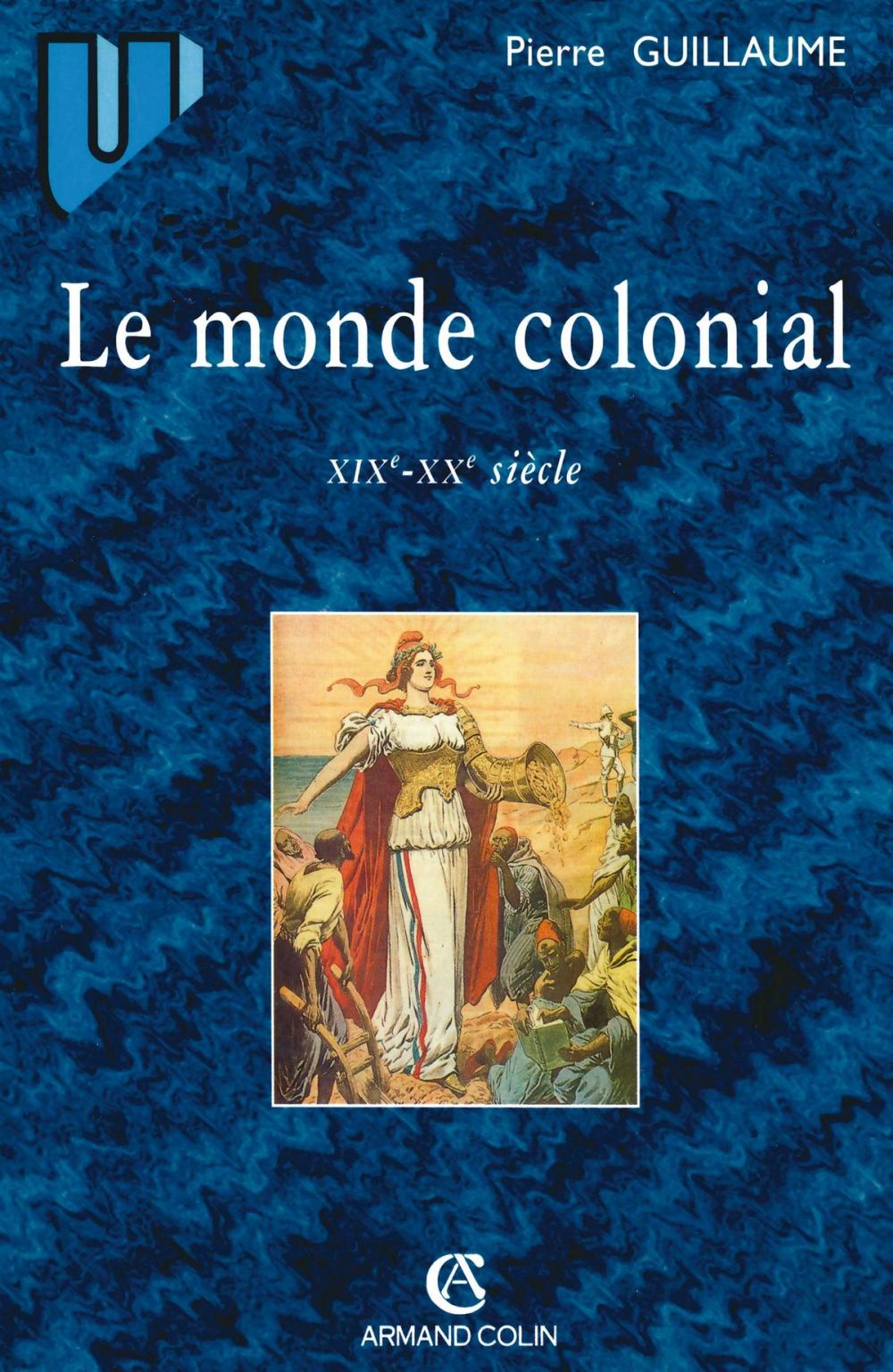 Big bigCover of Le monde colonial : XIXe-XXe siècle