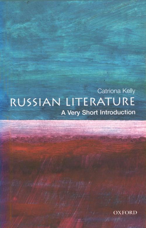 Cover of the book Russian Literature: A Very Short Introduction by Catriona Kelly, OUP Oxford