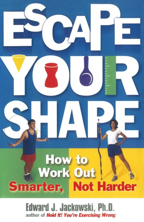 Cover of the book Escape Your Shape by Edward Jackowski, Ph.D., Atria Books