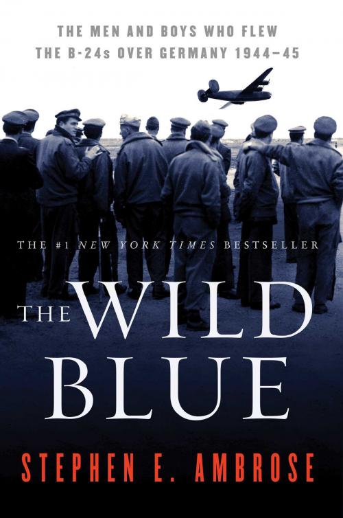 Cover of the book The Wild Blue by Stephen E. Ambrose, Simon & Schuster