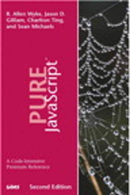 Cover of the book Pure JavaScript by Jason D. Gilliam, R. Allen Wyke, Charlton Ting, Sean Michaels, Pearson Education