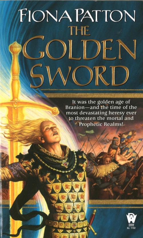 Cover of the book The Golden Sword by Fiona Patton, DAW