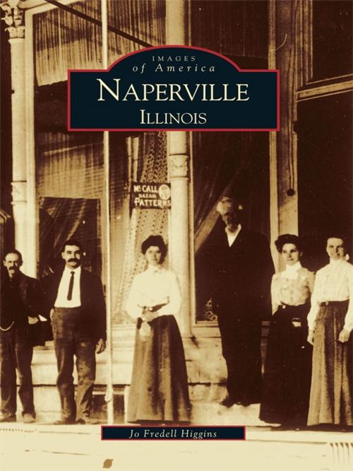 Cover of the book Naperville, Illinois by Jo Fredell Higgins, Arcadia Publishing Inc.