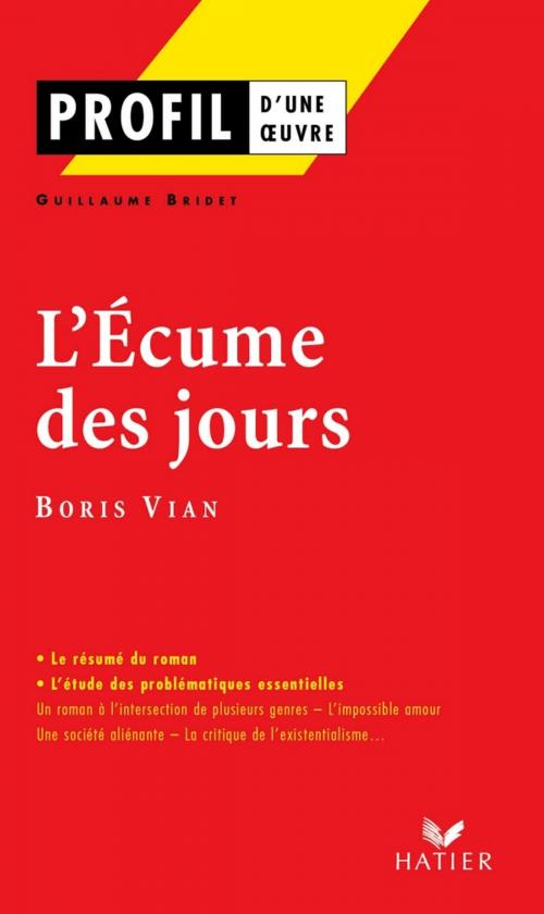 Cover of the book Profil - Vian (Boris) : L'écume des jours by Guillaume Bridet, Georges Decote, Boris Vian, Hatier