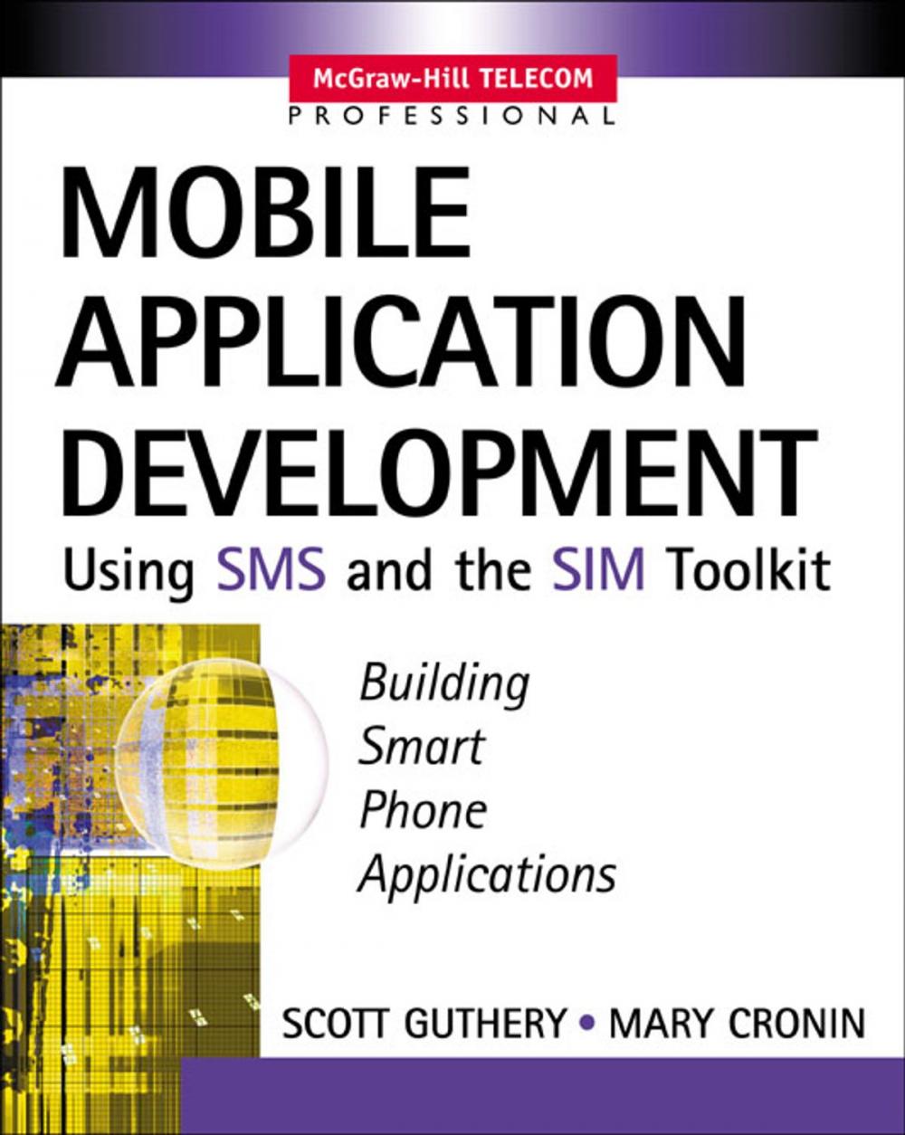 Big bigCover of Mobile Application Development with SMS and the SIM Toolkit