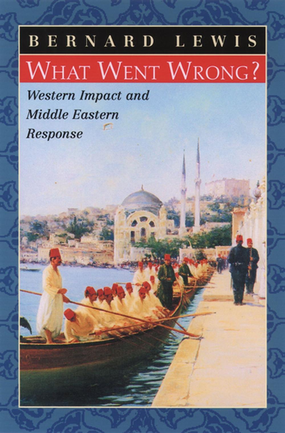 Big bigCover of What Went Wrong?:Western Impact and Middle Eastern Response