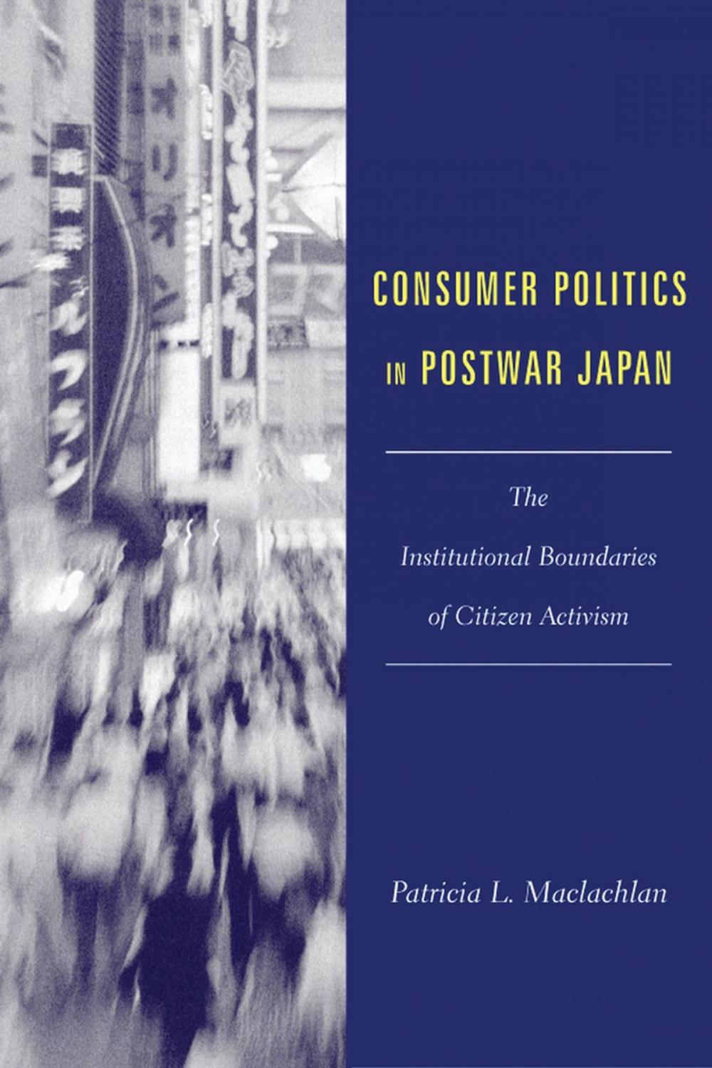 Big bigCover of Consumer Politics in Postwar Japan