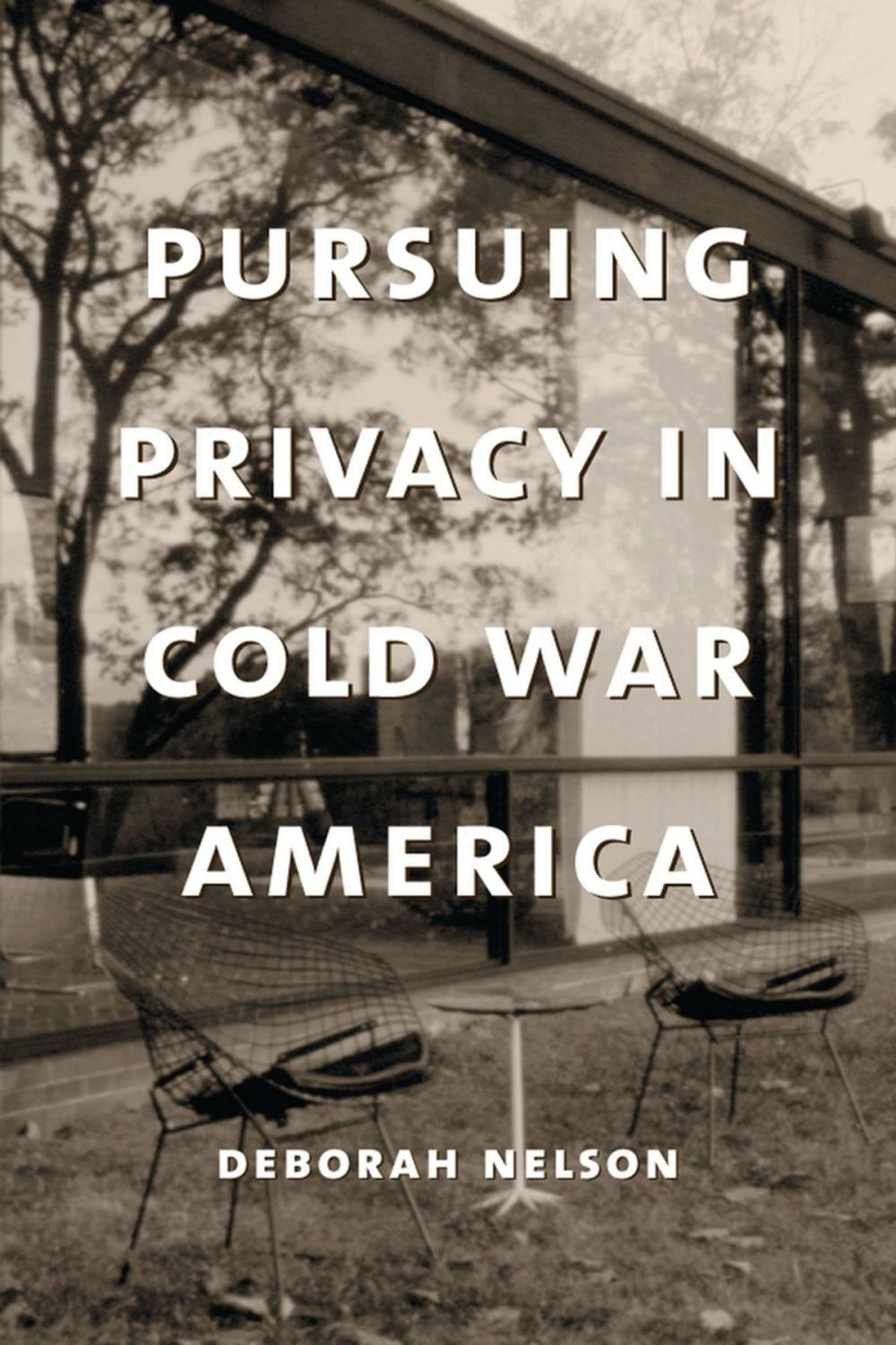 Big bigCover of Pursuing Privacy in Cold War America