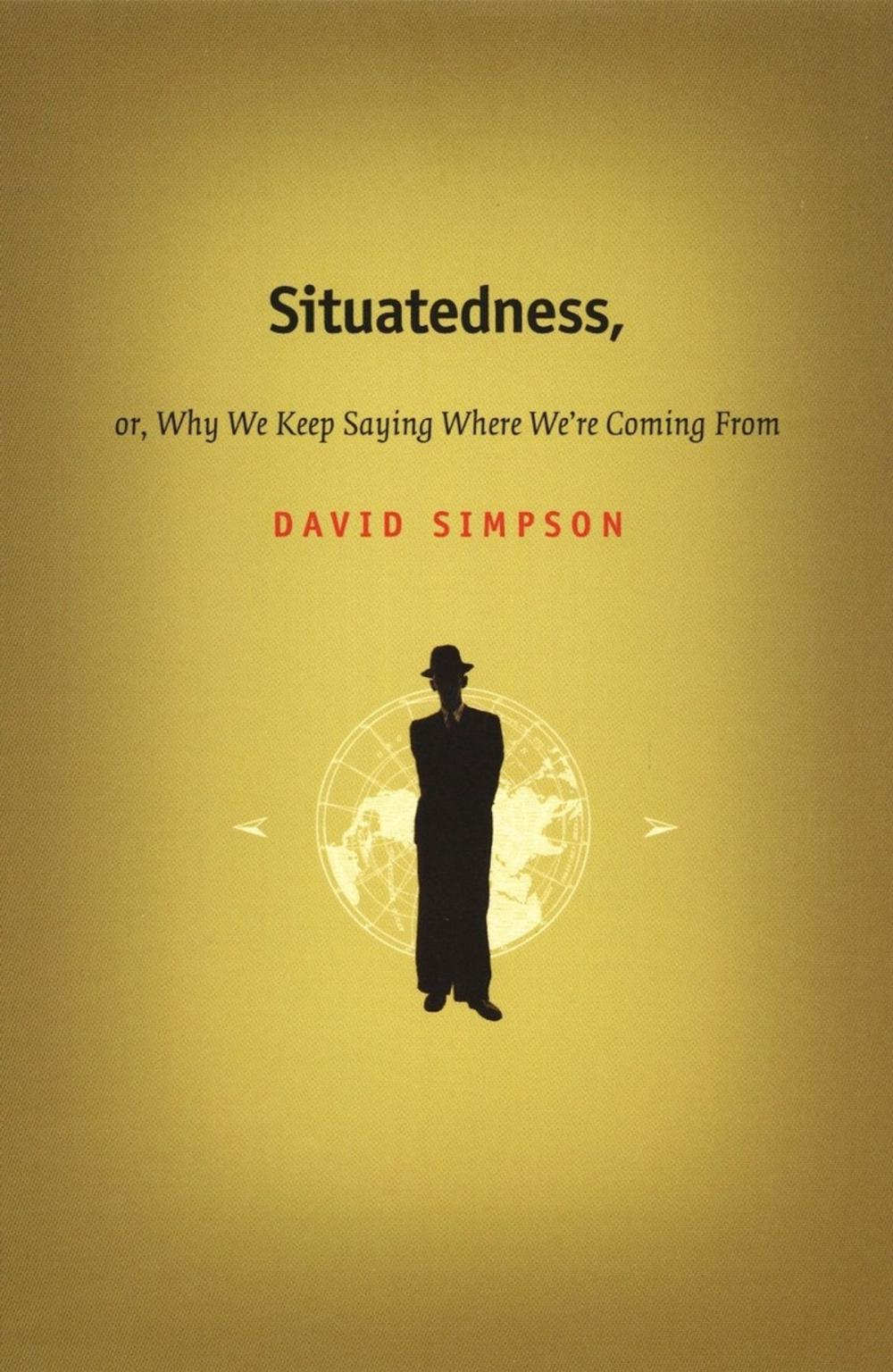 Big bigCover of Situatedness, or, Why We Keep Saying Where We’re Coming From