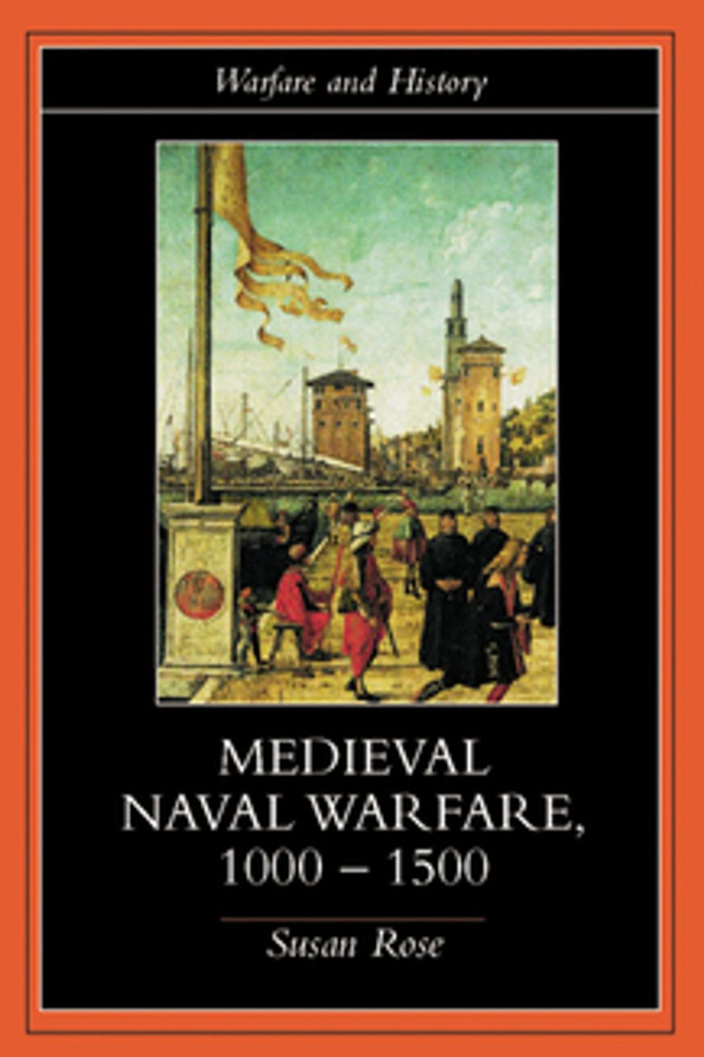 Big bigCover of Medieval Naval Warfare 1000-1500